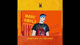 Watch Marc Vinyls Wanting To Belong video