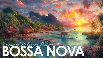 Carefree Bossa Nova Vibe ~  Smooth Brazilian Jazz for a Relaxin Day