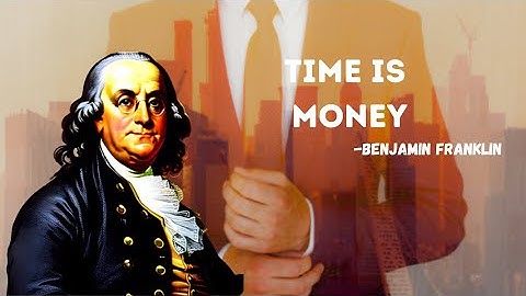 "Unlocking the Power of Time: Lessons from Benjamin Franklin"