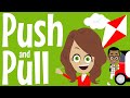 Push And Pull Song For Children Science Song Forces Pushes And Pulls Science For Children