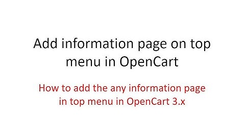 opencart#008 How to add information page on top menu in OpenCart​