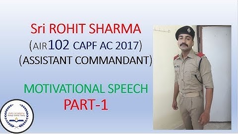 MOTIVATIONAL SPEECH BY ROHIT SHARMA CAPF AC 102 RANK AT AVKS ACADEMY (ABOUT FORCES) PART-1