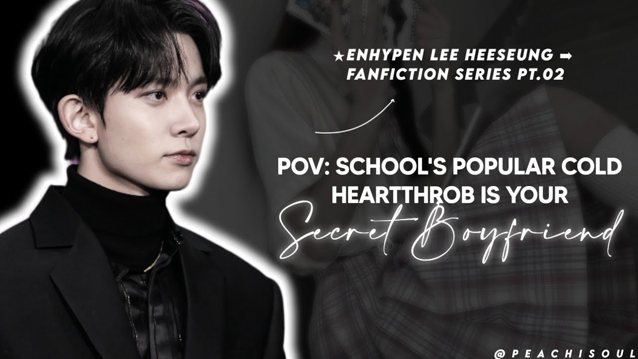#2 pov: popular cold heartthrob is your secret boyfriend | heeseung x y/n | enhypen ff series