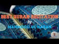 Best quran recitation in a compitition ii by mahmood ul hasan ii recitation   tilawat quran