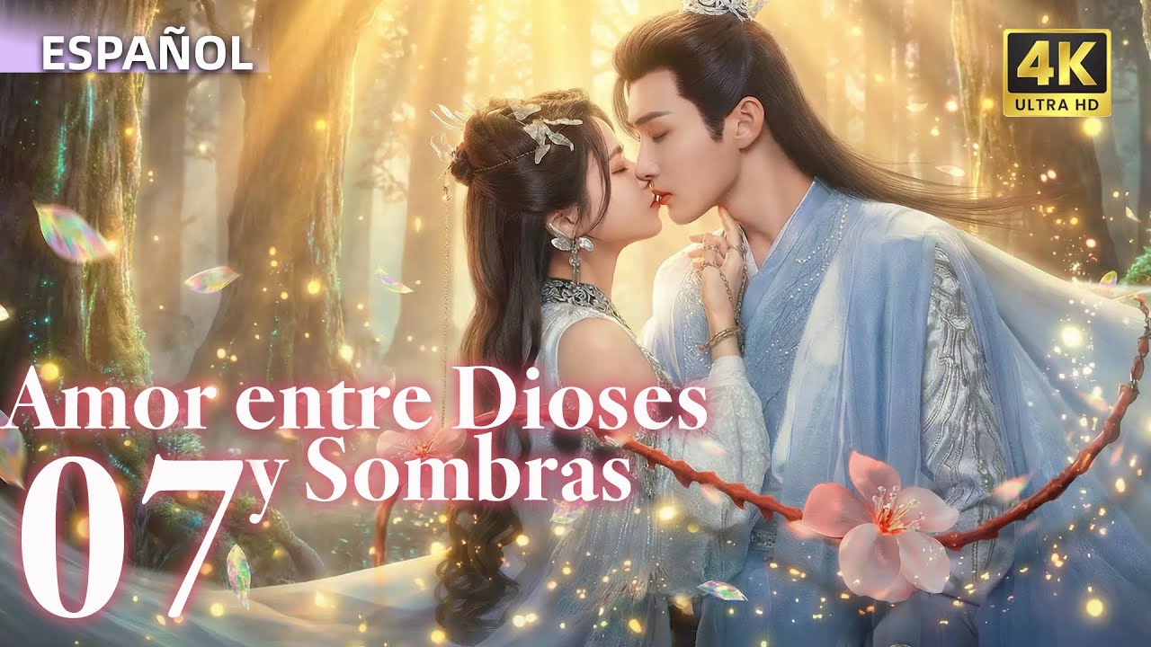 EP07 | 🌸Amor entre Dioses y Sombras: El poder del amor contra la eternidad 🌸 