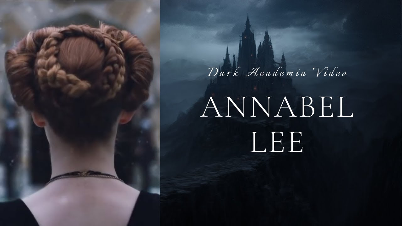 Dark Academia | Annabel Lee | aesthetic | Our House of Arts