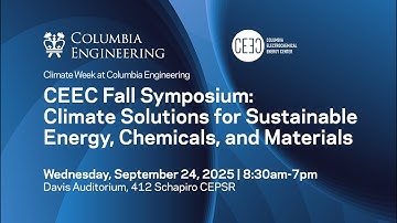 CEEC Fall Symposium 2025: Climate Solutions for Sustainable Energy, Chemicals, and Materials