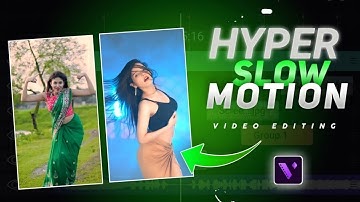 Hyper Smooth Slow Motion Video Editing | Smooth Slow Motion Best App | Capcut Slow Motion | Editing