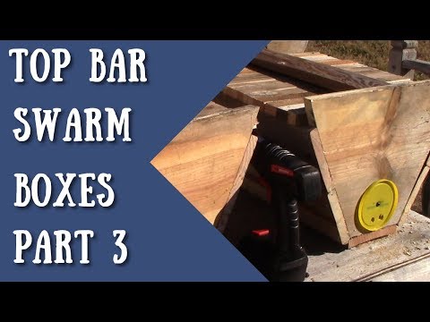 How to make a top bar swarm box Pt3