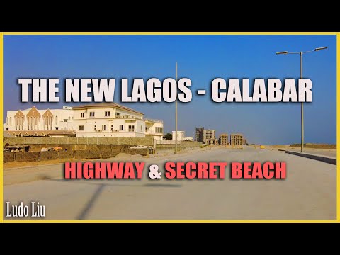 EXCLUSIVE - Lagos is moving ! New Calabar coastal highway & secret beach