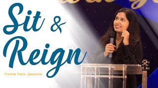 Sit & Reign(Full Msg) | Pastor Priya Abraham | 28 Nov 2021