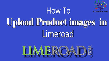 How to Upload Product Images On Limeroad in Hindi