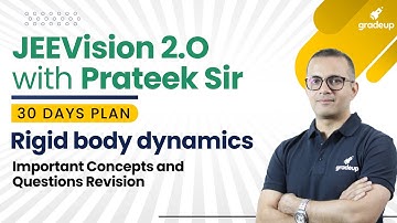 Rigid Body Dynamics | Imp Concepts & Most Expected Questions | JEE Main April 2021 | Gradeup