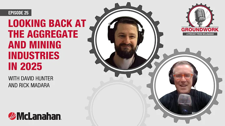 1.25_Looking Back At The Aggregate And Mining Industries In 2025