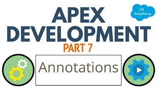 Apex Development Guide | Annotations  | Part 7