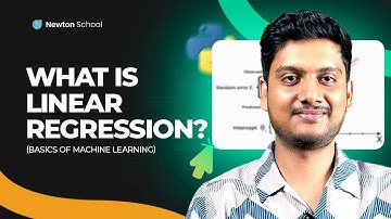 What is Linear Regression | Newton Machine Learning Tutorials
