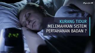 Apa kaitan antara tidur dan sistem pertahanan badan?