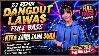 DJ REMIX DANGDUT LAWAS FULL BASS || DJ RINDU BERAT || FULL ALBUM RHOMA IRAMA