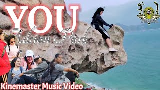 YOU - Adrian Park (music Video Lyrics)