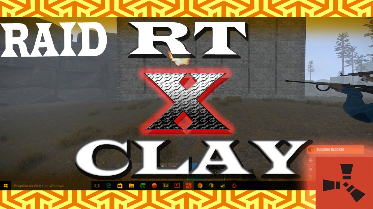 RUST SE3 EP3 Atacando o Clã CLAY (RAID). - YouTube