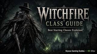 Witchfire Class Guide – All Preyers Explained