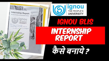 IGNOU BLIS Internship Report & Workbook / BLII 230 Internship Report & Workbook कैसे बनाएं ?