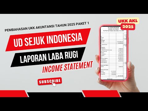 CARA MENYUSUN LAPORAN LABA RUGI UD SEJUK INDONESIA -  UKK AKUNTANSI PAKET 1 TAHUN 2025