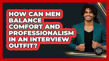 How Can Men Balance Comfort And Professionalism In An Interview Outfit? - The Sharp Dressed Gent