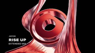 Download Lagu ASTOR - Rise Up (Extended Mix) MP3