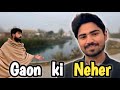 Gaon ki Neher || Khoobsurat Gaon || Hashu Khan