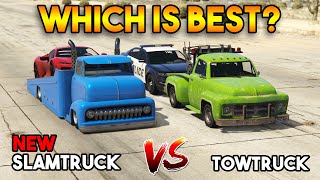 GTA 5 ONLINE : SLAMTRUCK VS TOWTRUCK (WHICH IS BEST?)