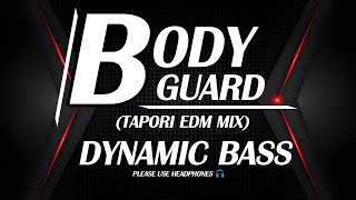 BODY GUARD (EDM TAPORI MIX) DJ ROCKY X DYNAMIC BASS