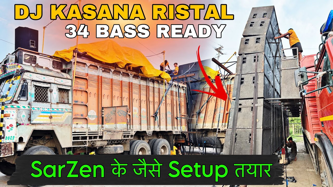 Dj SarZen के डर सभी Setup बढ़ा रहे ? | Sehore मैं Kasana Dj 34 Bass का Setup किया Ready 🔥