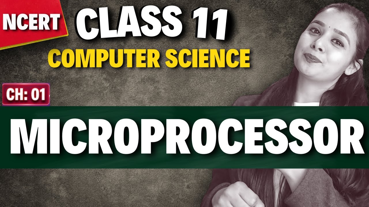Microprocessor | Class 11 Computer Science | CBSE - YouTube