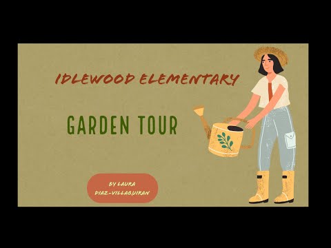 Idlewood Elementary School Garden Tour