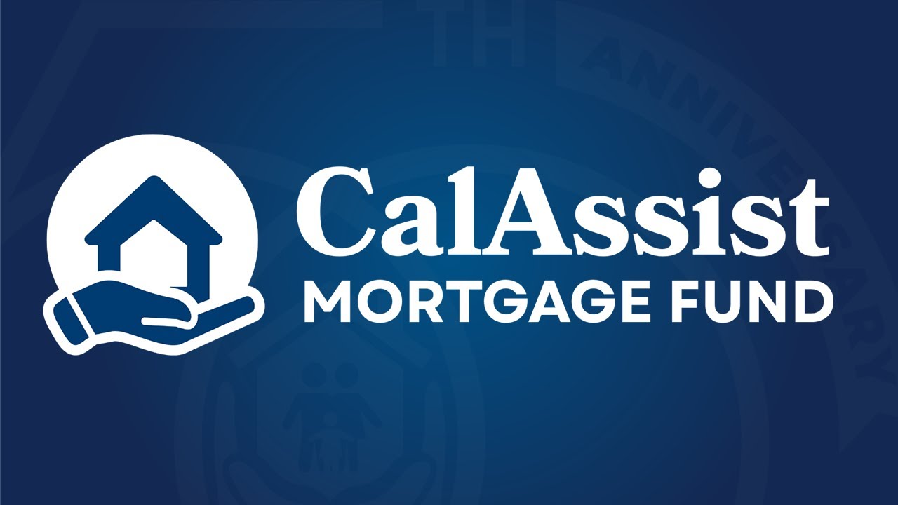 CalAssist Mortgage Fund Program Overview