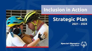 Inclusion in Action | Strategic Plan 2021-2024 | Special Olympics GB