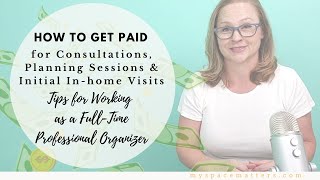 5 Reasons Professional Organizers Should Charge for Consultations