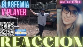 VPLAYER - BLASFEMIA -REACCION