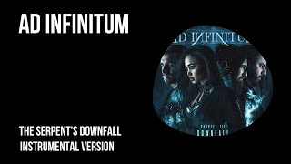 Ad Infinitum - The Serpent&#39;s Downfall [Instrumental]