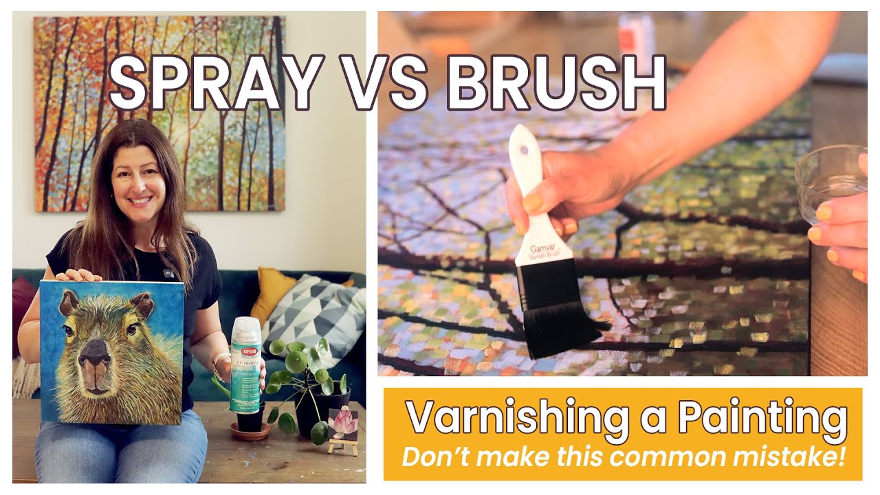 How to Varnish a Painting: Spray vs. Brush-On Method