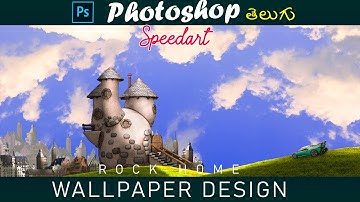 Rock Home Photoshop Speed Art Tutorial Telugu Matte painting Manipulation Editing Tips Techniques