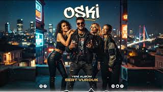 OSKİ - Sert Vurduk (Official Audio) 🔥
