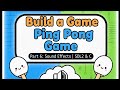 Build a Game - Ping Pong Game - Part 6: Sound Effects | SDL2 & C