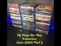 My Mega Blu Ray Collection June 2020 Part 2 (Over 700 Titles)