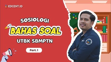 PEMBAHASAN SOAL UTBK SBMPTN - SOAL SOSIOLOGI UTBK - UTBK 2022 | SIMAK UI 2022 - Part.1