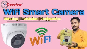 Trueview Wifi Smart Camera|Trueview Camera कै मैबाइल मे केयसे देखे |Smart Camera @Youtube Unlock
