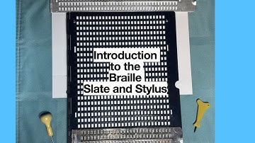 Introduction to the Braille Slate and Stylus