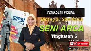 TINGKATAN 5: SENI ARCA ( KSSM)
