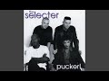 The Selecter - Pucker!